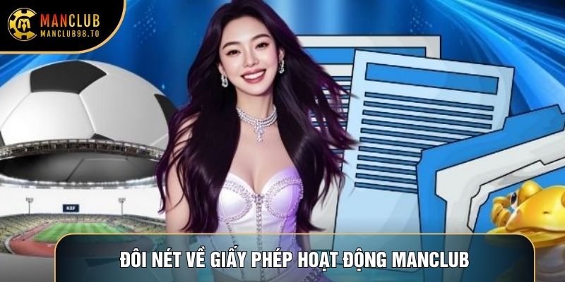 Đôi nét về Giấy phép hoạt động Manclub