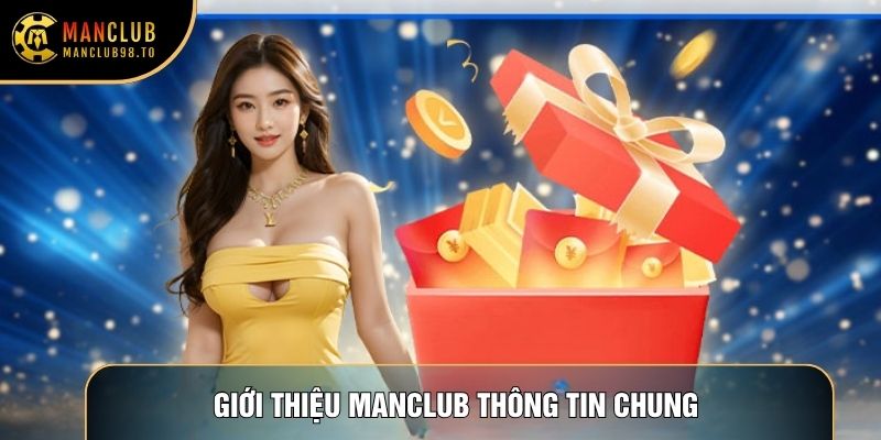 Giới thiệu Manclub thông tin chung 