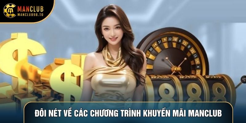 Đôi nét về các chương trình khuyến mãi Manclub