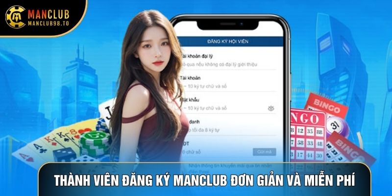 Thành viên đăng ký Manclub đơn giản và miễn phí